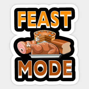 Feast Mode thankgiving2 Sticker